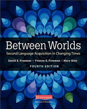 portada Between Worlds, Fourth Edition: Second Language Acquisition in Changing Times (in English)