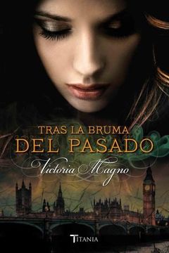 portada Tras la Bruma del Pasado (Titania Época) (in Spanish)