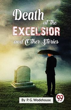 portada Death At The Excelsior and Other Stories