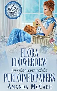 portada Flora Flowerdew and the Mystery of the Purloined Papers (en Inglés)