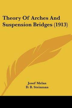portada theory of arches and suspension bridges (1913) (en Inglés)