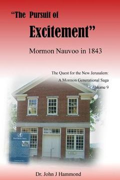 portada The Pursuit of Excitement: Mormon Nauvoo in 1843 (en Inglés)
