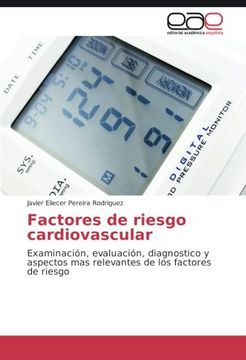 portada Factores de riesgo cardiovascular: Examinación, evaluación, diagnostico y aspectos mas relevantes de los factores de riesgo