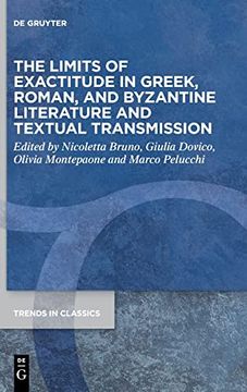 portada The Limits of Exactitude in Greek, Roman, and Byzantine Literature and Textual Transmission (en Inglés)