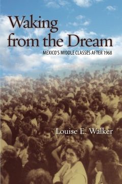 portada Waking from the Dream: Mexico's Middle Classes after 1968
