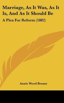 portada marriage, as it was, as it is, and as it should be: a plea for reform (1882)