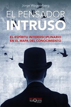 portada Pensador Intruso el Espiritu Interdisciplinario en el m apa del Conocimiento (in Spanish)
