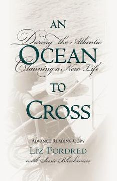 portada ocean to cross: daring the atlantic, claiming a new life (en Inglés)