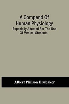 portada A Compend of Human Physiology; Especially Adapted for the use of Medical Students. (in English)
