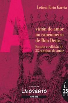 portada A visión do amor no cancioneiro de Don Denis