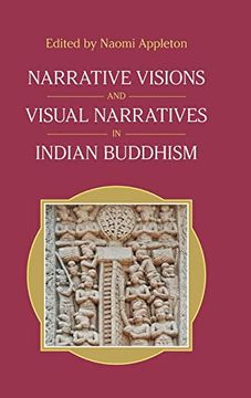 portada Narrative Visions and Visual Narratives in Indian Buddhism (in English)