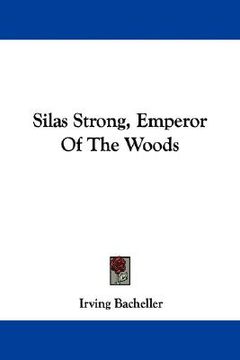 portada silas strong, emperor of the woods (en Inglés)