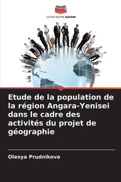 portada Etude de la population de la région Angara-Yenisei dans le cadre des activités du projet de géographie (in French)