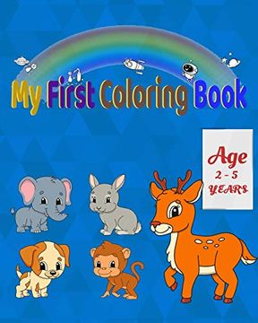 portada My First Coloring Book: For Kids Ages 2-5 - fun With Colors, and Animals. 121 Pages Dimension (8 x 10 Inc) 