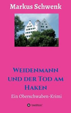 portada Weidenmann und der Tod am Haken (en Alemán)