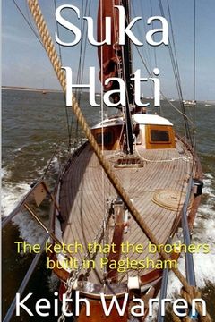 portada Suka Hati: The ketch that the brothers built in Paglesham (en Inglés)