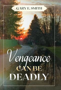 portada Vengeance Can Be Deadly (in English)
