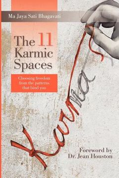portada the 11 karmic spaces: choosing freedom from the patterns that bind you (en Inglés)