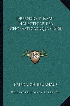 portada Defensio P. Rami Dialecticae Per Scholasticas Qua (1588) (in Latin)