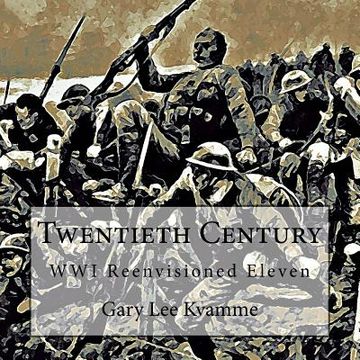 portada Twentieth Century: WWI Reenvisioned Eleven (en Inglés)