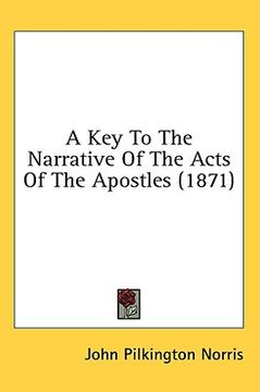 portada a key to the narrative of the acts of the apostles (1871) (in English)