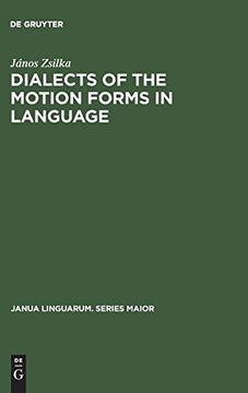 portada Dialects of the Motion Forms in Language (Janua Linguarum) (Janua Linguarum. Series Maior) (en Inglés)