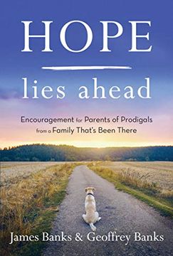 portada Hope Lies Ahead: Encouragement for Parents of Prodigals From a Family That's Been There (in English)