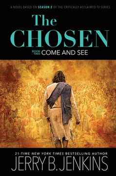 portada The Chosen: Come and See: A Novel Based on Season 2 of the Critically Acclaimed tv Series (The Chosen, 2) (en Inglés)