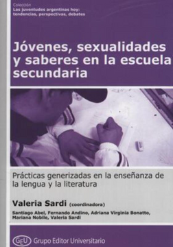 portada Jovenes Sexualidades y Saberes en la Escuela Secundaria Practicas Generalizadas en la Enseñanza