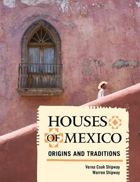 portada Houses of Mexico: Origins and Traditions (en Inglés)