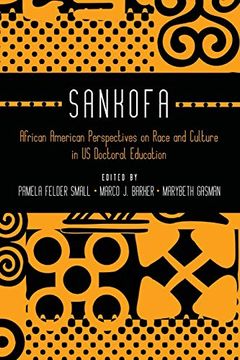 portada Sankofa: African American Perspectives on Race and Culture in us Doctoral Education (en Inglés)