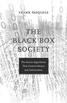 portada The Black Box Society: The Secret Algorithms That Control Money and Information (en Inglés)