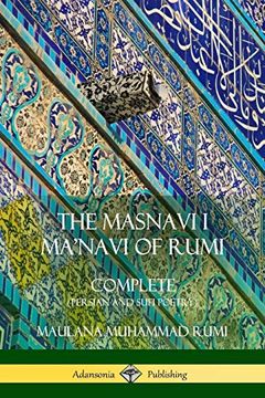 portada The Masnavi i Ma'navi of Rumi: Complete (Persian and Sufi Poetry) (en Inglés)