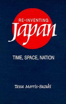 portada re-inventing japan: time, space, nation (in English)