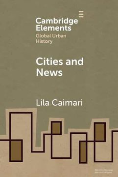 portada Cities and News (Elements in Global Urban History) (in English)