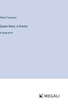 portada Queen Mary; A Drama: in large print (en Inglés)