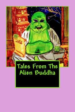 portada Tales From The Alien Buddha (en Inglés)