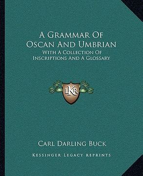 portada a grammar of oscan and umbrian: with a collection of inscriptions and a glossary (en Inglés)