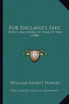 portada for england's sake: verses and songs in time of war (1900) (in English)