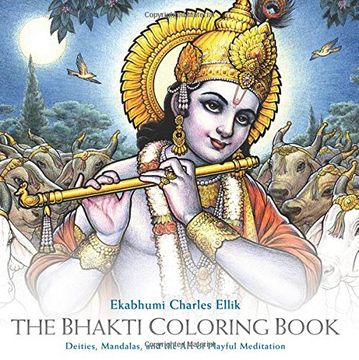 portada The Bhakti Coloring Book: Deities, Mandalas, and the art of Playful Meditation (en Inglés)