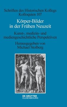 portada Körper-Bilder in Der Frühen Neuzeit: Kunst-, Medizin- Und Mediengeschichtliche Perspektiven (in German)