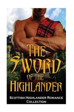 portada The Sword of the Highlander: (Highlander Scottish Historical Arranged Marriage Protector Romance) (en Inglés)