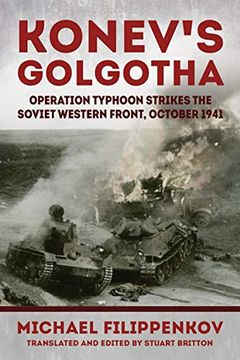 portada Konev's Golgotha: Operation Typhoon Strikes the Soviet Western Front, October 1941 