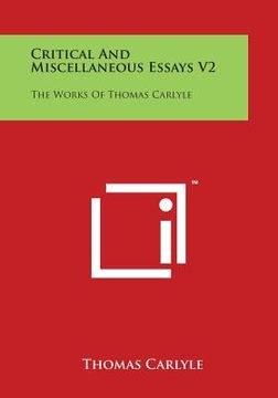portada Critical and Miscellaneous Essays V2: The Works of Thomas Carlyle (en Inglés)