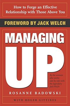 portada Managing up: How to Forge an Effective Relationship With Those Above you (en Inglés)