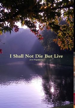 portada I Shall Not Die But Live (en Inglés)