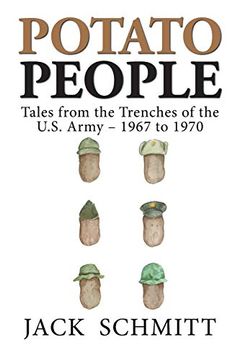 portada Potato People: Tales From the Trenches of the U. S. Army-1967 to 1970 (en Inglés)