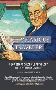 portada The Vicarious Traveler: A Lowestoft Chronicle Anthology (en Inglés)