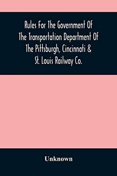 portada Rules for the Government of the Transportation Department of the Pittsburgh, Cincinnati & st. Louis Railway co. 
