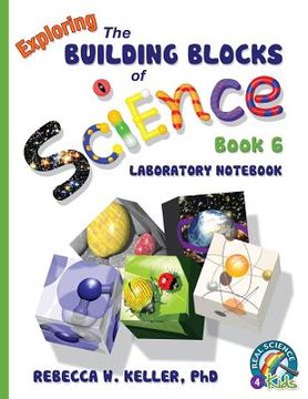 portada Exploring the Building Blocks of Science Book 6 Laboratory Notebook 